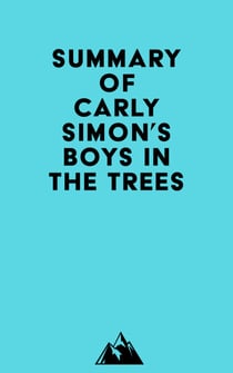 Summary of Carly Simon's Boys in the Trees