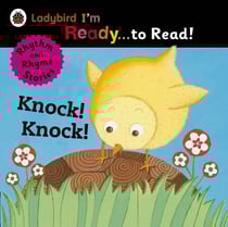Knock! Knock!: Ladybird I'm Ready to Read - A Rhythm and Rhyme Storybook