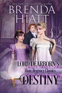 Lord Dearborn's Destiny - Hiatt Regency Classics, #3