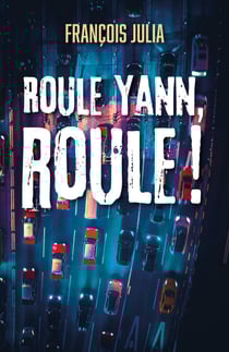 Roule Yann, roule ! - [Yann 2015]