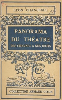 Panorama du théâtre - Des origines à nos jours