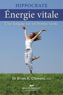 Énergie vitale - Une longue vie en bonne santé