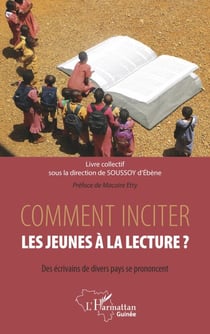 Comment inciter les jeunes à la lecture ? - Des écrivains de divers pays se prononcent