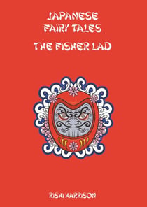 Japanese Fairy Tales - The Fisher Lad - Japanese Fairy Tales, #5