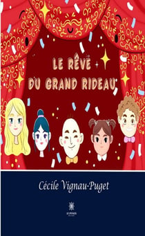 Le rêve du grand rideau - Roman