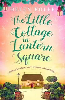 The Little Cottage in Lantern Square - The complete Lantern Square story