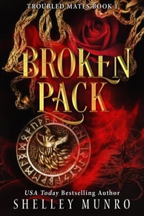 Broken Pack - Troubled Mates, #1