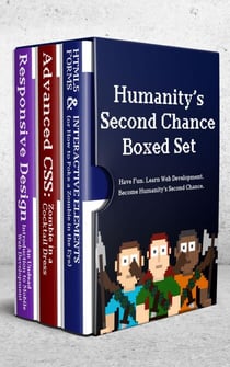 Humanity's Second Chance: Interactive HTML, Intermediate CSS and Responsive Design (Virtual Boxed Set) - Undead Institute