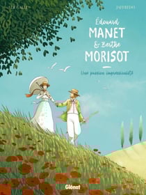 Edouard Manet et Berthe Morisot - Une passion impressionniste