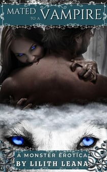 Mated to a Vampire - Monster Erotica Short Stories