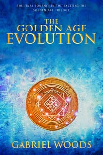 The Golden Age Evolution - The Golden Age Trilogy, #3