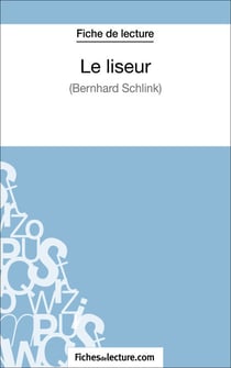 Le liseur de Bernhard Schlink (Fiche de lecture) - Analyse complète de l'oeuvre