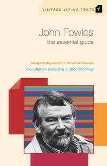 John Fowles - The Essential Guide