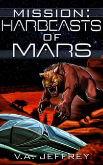 Harbeasts of Mars - Mission, #4