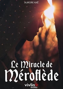 Le miracle de Méroflède