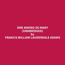 One Among So Many (Unabridged)