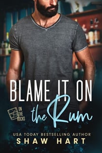 Blame It On The Rum