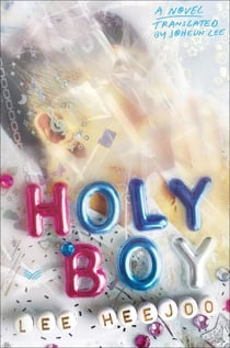 Holy Boy - A Novel