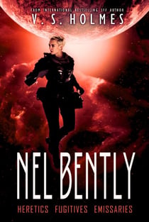 Nel Bently Box Set Books 4-6 (Heretics, Fugitives, Emissaries) - Nel Bently Books