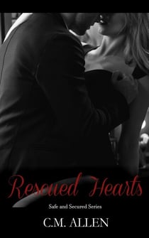 Rescued Hearts - Safe and Secured series, #2