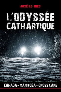 L'Odyssée cathartique - CANADA - MANITOBA - CROSS LAKE