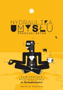Hydraulics of the Mind — Falling in Love with Concrete: Dissolving into Awareness (over a cup of coffee)