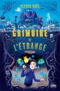 Le grimoire de l'étrange : Un Roman Fantastique pour les 9-13 ans !