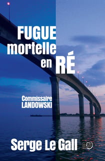 Fugue mortelle en Ré - Commissaire Landowski