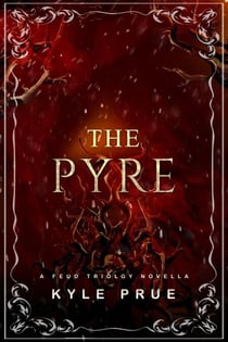 The Pyre - Feud Trilogy