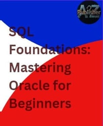 SQL Foundations: Mastering Oracle for Beginners
