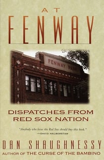 At Fenway - Dispatches from Red Sox Nation