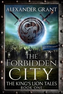 The Forbidden City - The King's Lion Tales, #1