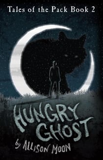Hungry Ghost - Tales of the Pack