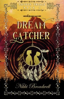 Dream Catcher - Coyote Trials, #3