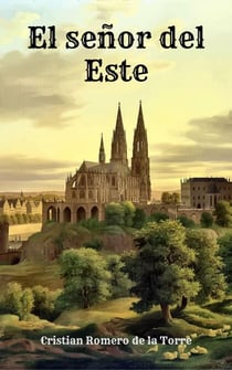 El señor del Este. - Crónicas del Este., #1