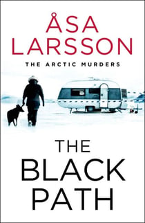 The Black Path - The Arctic Murders – A gripping and atmospheric murder mystery