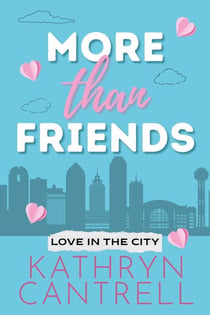 More Than Friends - Love in the City, #1