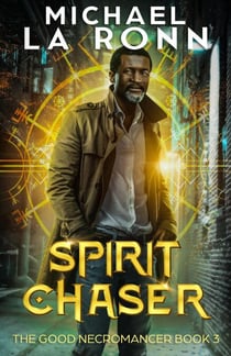 Spirit Chaser - The Good Necromancer, #3