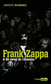 Frank Zappa & les mères de l'invention - Zappa, T1