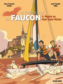 Régate au Mont Saint-Michel - Les aventures de la Patrouille du Faucon vol. 4