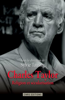 Charles Taylor - Religion et sécularisation