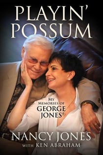 Playin' Possum - My Memories of George Jones