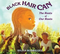 Black Hair Can - The Roots of Our Roots