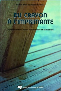 Du crayon à l'imprimante - Alphabétisation, micro-informatique et sémiotique