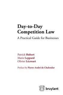 Day-to-Day Competition Law - A Pratical Guide for Businesses