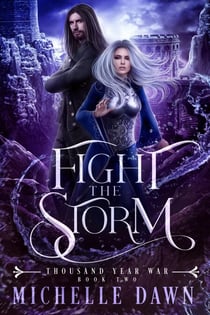 Fight the Storm - Thousand Year War, #2