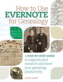 How to Use Evernote for Genealogy - A Step-by-Step Guide to Organize Your Research and Boost Your Genealogy Productivity
