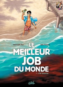 Le Meilleur Job du Monde T01 - L'Ile Carpenter