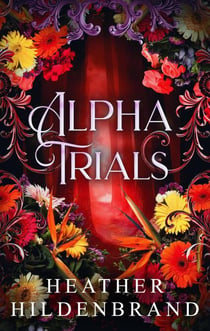 Alpha Trials - Fangs and Fates, #2