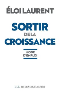 Sortir de la croissance - Mode d'emploi
